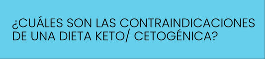 ¿Cuáles son las contraindicaciones de una dieta KETO/cetogénica?